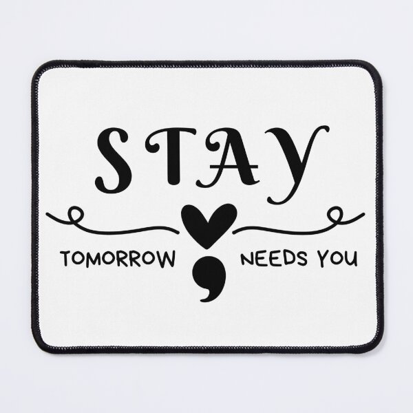 Item preview, Stay; Tomorrow Needs You designed and sold by ExhaleKisses.