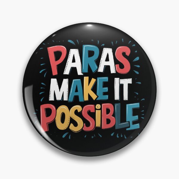 Item preview, "Paras Make It Possible" Educator Appreciation Shirt designed and sold by AI-volution.