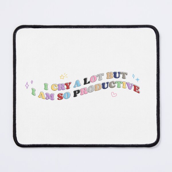 Item preview, I CRY A LOT BUT I AM SO PRODUCTIVE designed and sold by velvetmoonlab.