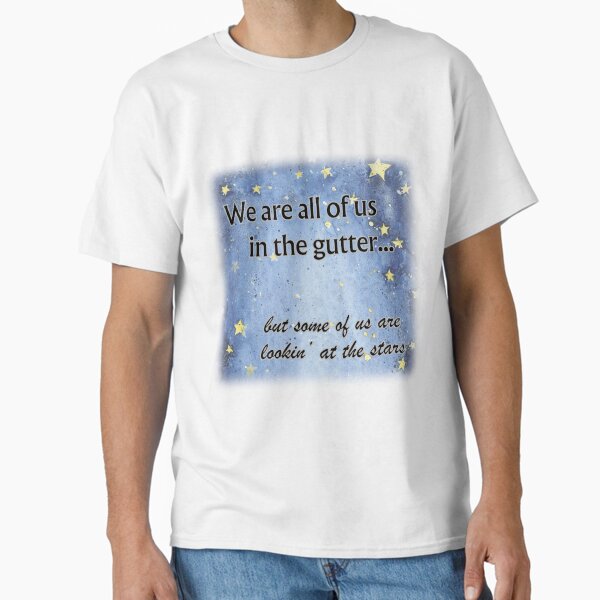 Item preview, We are all of us in the gutter...but some of us are lookin' at the stars designed and sold by WigOutlet.