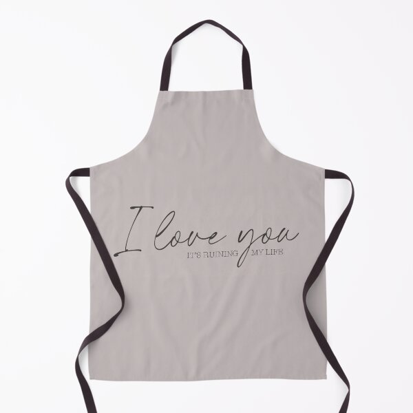 Item preview, I Love You It’s Ruining My Life designed and sold by PoppyCanyon.
