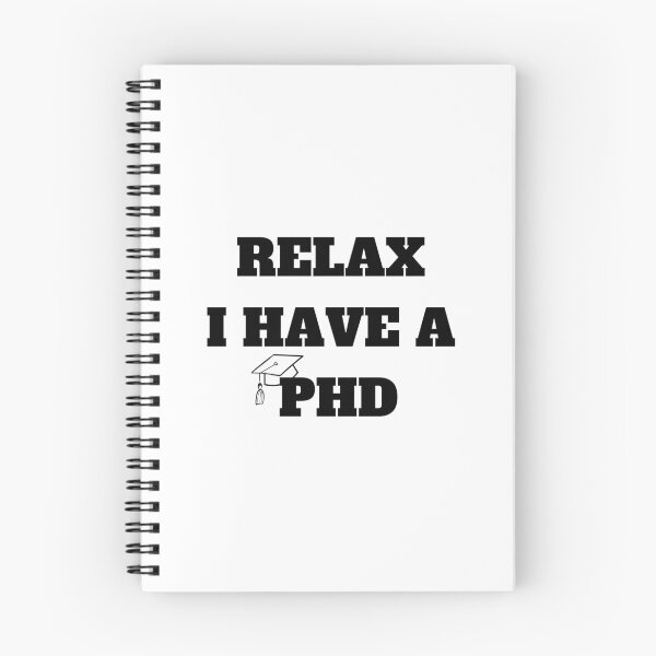 Item preview, RELAX I HAVE A PHD designed and sold by MEMEBAR.