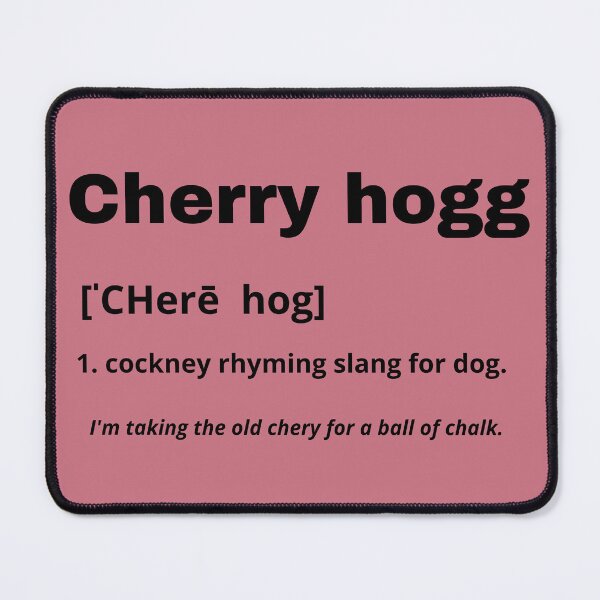 Item preview, Defining dogs - cherry hogg (cockney rhyming slang) designed and sold by kookycomet.