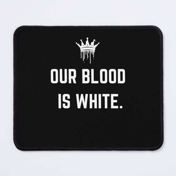 Item preview, Our Blood Is White designed and sold by Burkae.