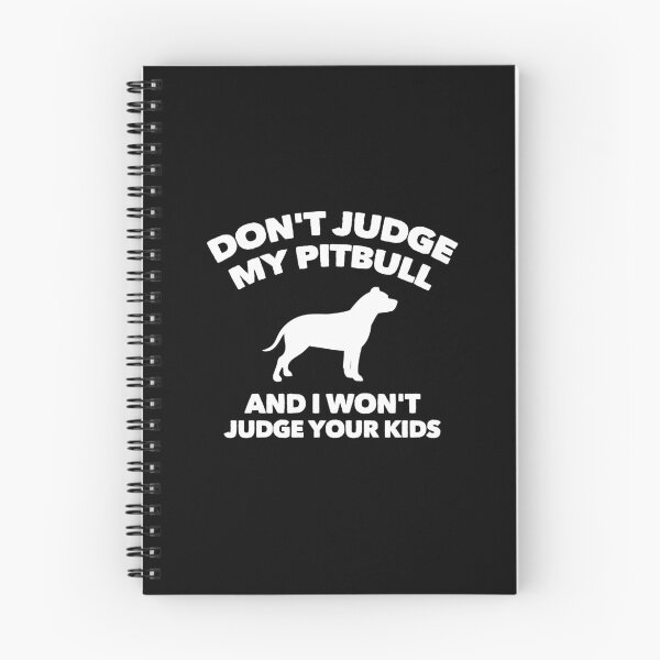 Item preview, Don't Judge My Pitbull I Won't Judge Your Kids designed and sold by Guarddogdrive.