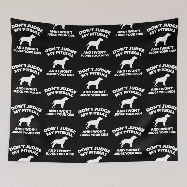 Item preview, Don't Judge My Pitbull I Won't Judge Your Kids designed and sold by Guarddogdrive.