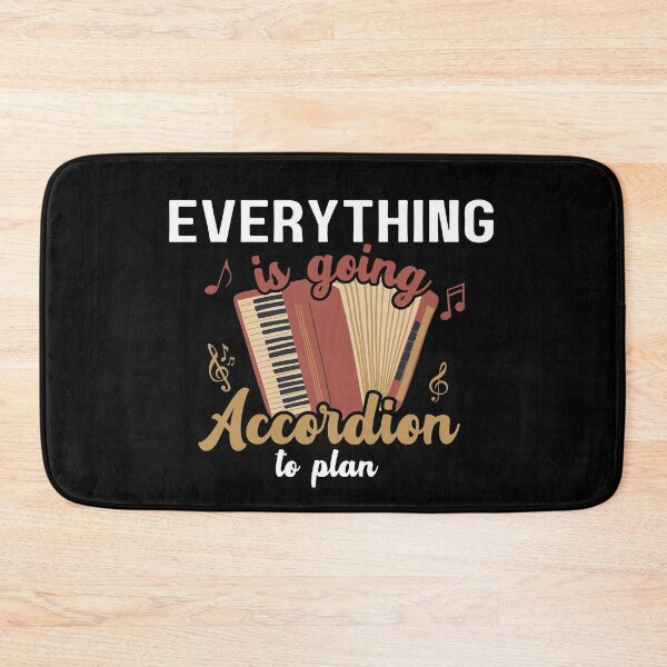Item preview, Everything Is Going Accordion To Plan, Accordionist, Funny Accordion designed and sold by Dabbing Turtle Designs.