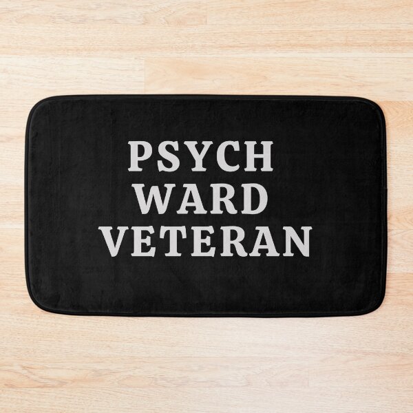 Item preview, Psych Ward Veteran  designed and sold by homochaotic.