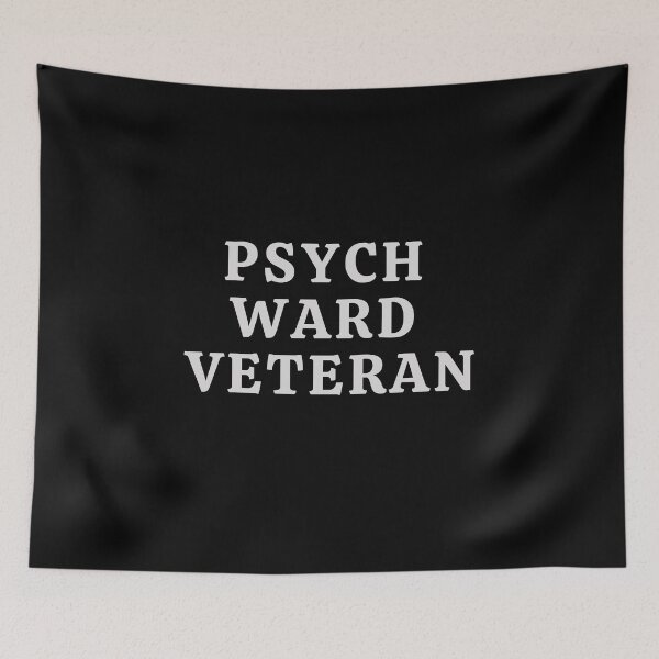 Item preview, Psych Ward Veteran  designed and sold by homochaotic.