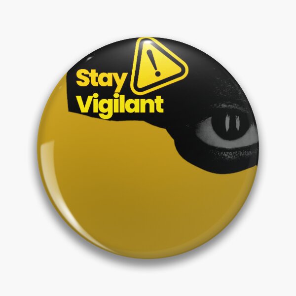 Item preview, Stay Vigilant  designed and sold by ontological.