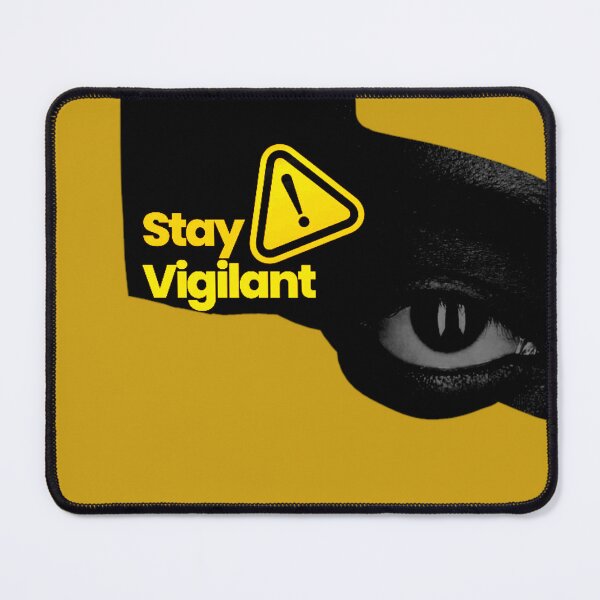 Item preview, Stay Vigilant  designed and sold by ontological.