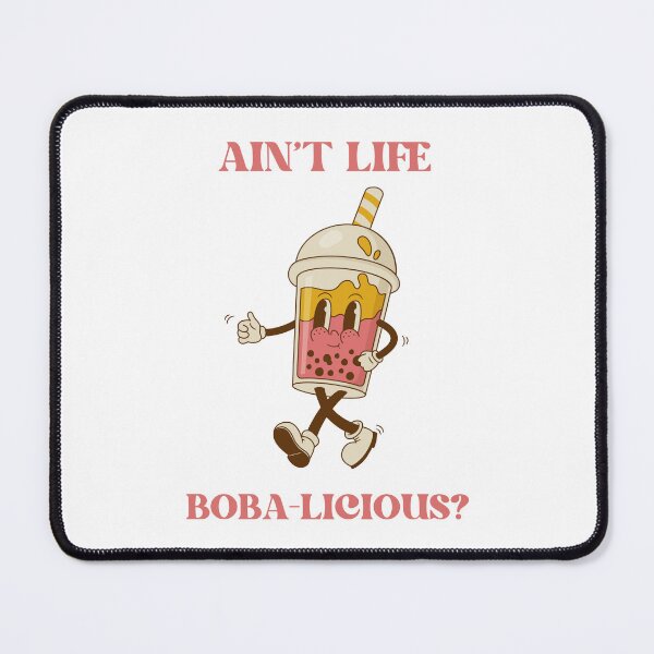 Item preview, Ain't Life Boba-licious? designed and sold by VisualArtCraft.