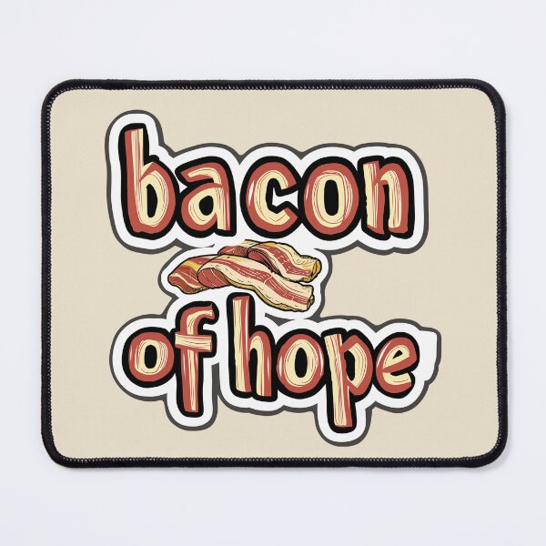 Item preview, bacon of hope Design designed and sold by Carinaprint.