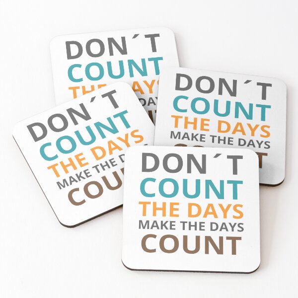 Item preview, Don´t count the days, make the days count! designed and sold by Sketch-Shack.