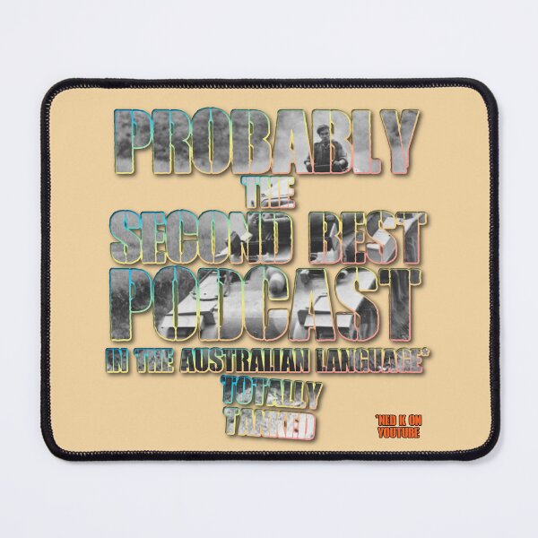 Item preview, Second best podcast in the Australian Language designed and sold by TotallyTanked.