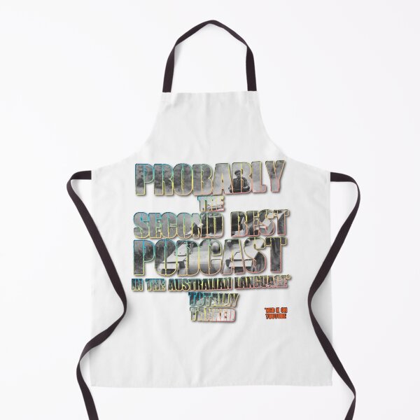 Item preview, Second best podcast in the Australian Language designed and sold by TotallyTanked.
