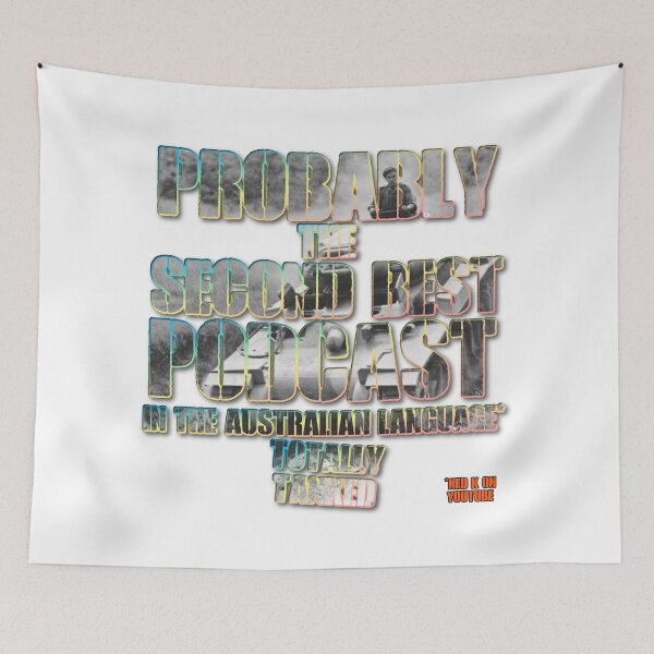 Item preview, Second best podcast in the Australian Language designed and sold by TotallyTanked.