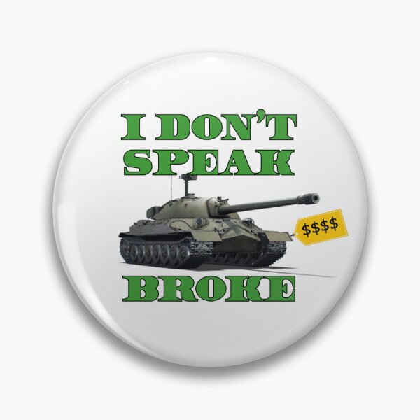 Item preview, I Don't Speak Broke (IS-7) designed and sold by BarracksWear.