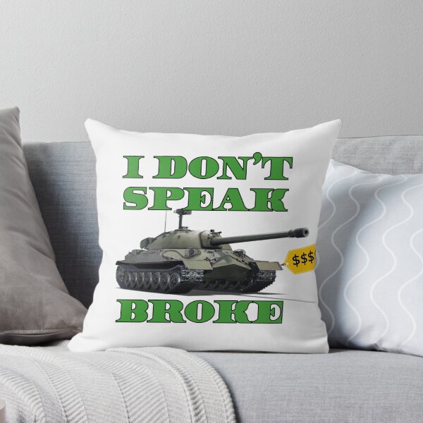 Item preview, I Don't Speak Broke (IS-7) designed and sold by BarracksWear.