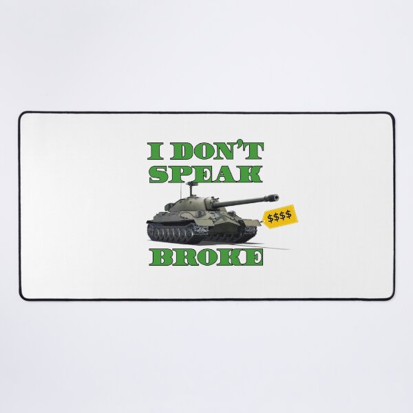Item preview, I Don't Speak Broke (IS-7) designed and sold by BarracksWear.