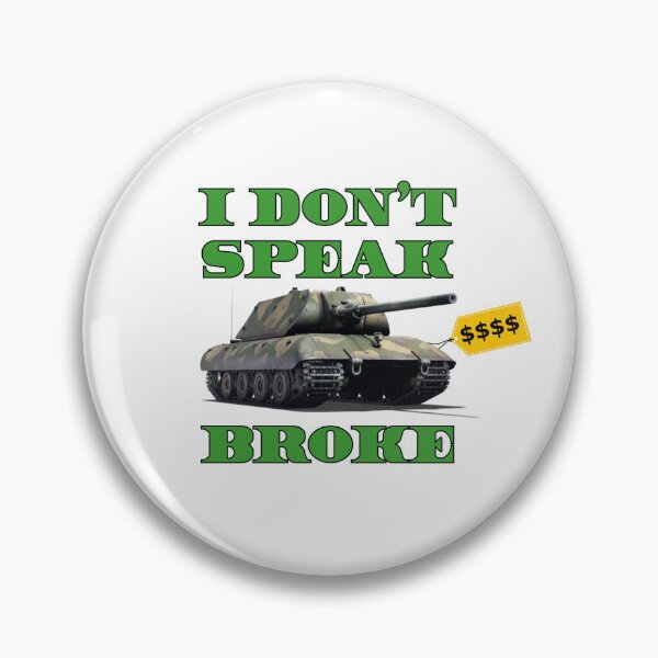 Item preview, I don't speak Broke (E-100) designed and sold by BarracksWear.