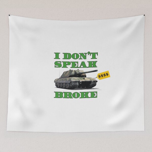 Item preview, I don't speak Broke (E-100) designed and sold by BarracksWear.