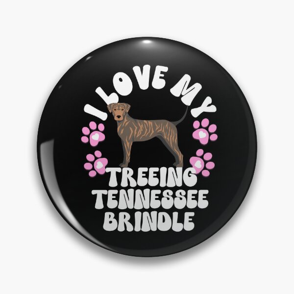 Item preview, I Love My Treeing Tennessee Brindle designed and sold by TheAnimalZ00.
