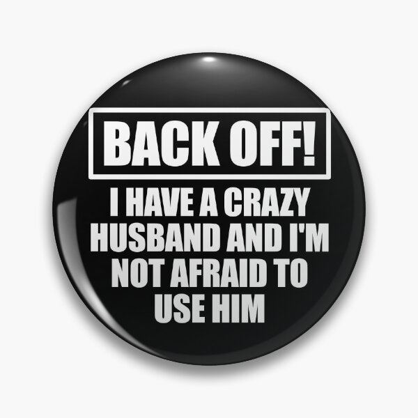 Item preview, Back Off I Have A Crazy Husband Funny Wife Gear designed and sold by DynamicDesign.