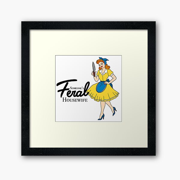 Item preview, Someone’s feral housewife | 1950s | domestic housewife  designed and sold by DarbyHunterArt.
