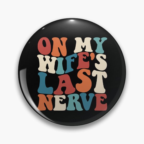 Item preview, On My Wife's Last Nerve Retro Funny Men's Husband Gear designed and sold by DynamicDesign.