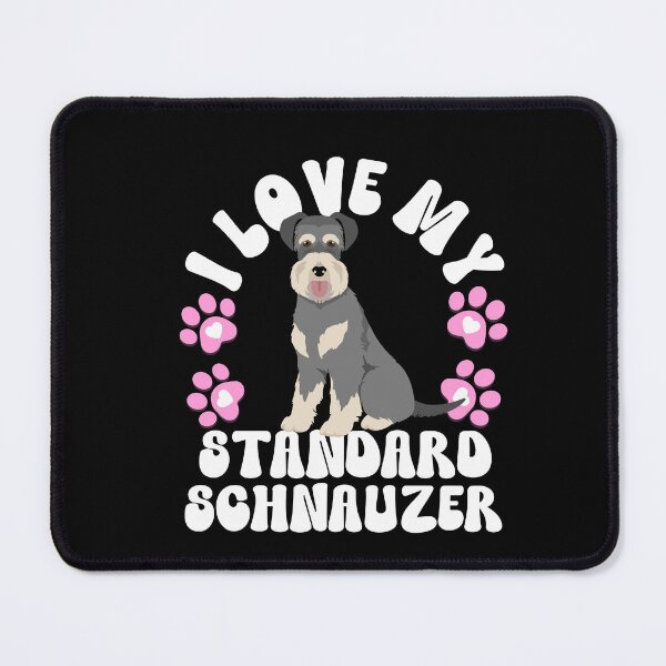 Item preview, I Love My Standard Schnauzer designed and sold by TheAnimalZ00.