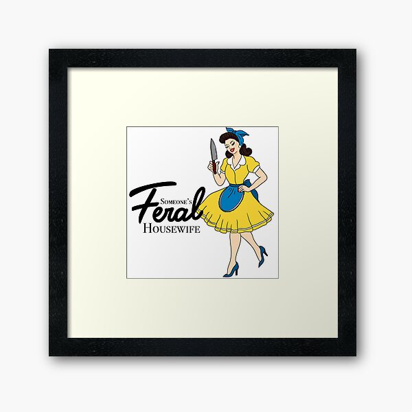 Item preview, Someone’s feral housewife | 1950s | domestic housewife  designed and sold by DarbyHunterArt.