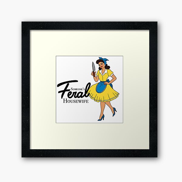 Item preview, Someone’s feral housewife | 1950s | domestic housewife  designed and sold by DarbyHunterArt.