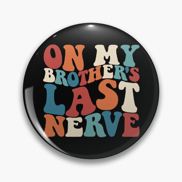 Item preview, On My Brother's Last Nerve Retro Funny Women's Sister Gear designed and sold by DynamicDesign.