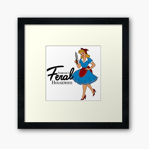 Item preview, Someone’s feral housewife | 1950s | domestic housewife  designed and sold by DarbyHunterArt.