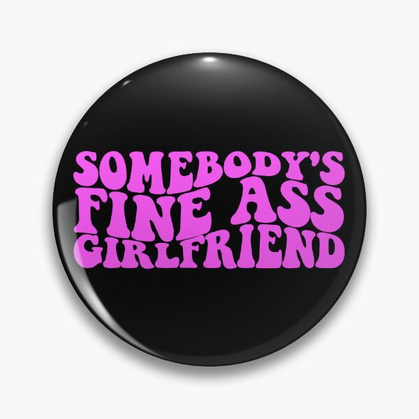 Artikelvorschau, Somebody's Fine Ass Girlfriend Matching Couple Girlfriend Gear entworfen und verkauft von DynamicDesign.