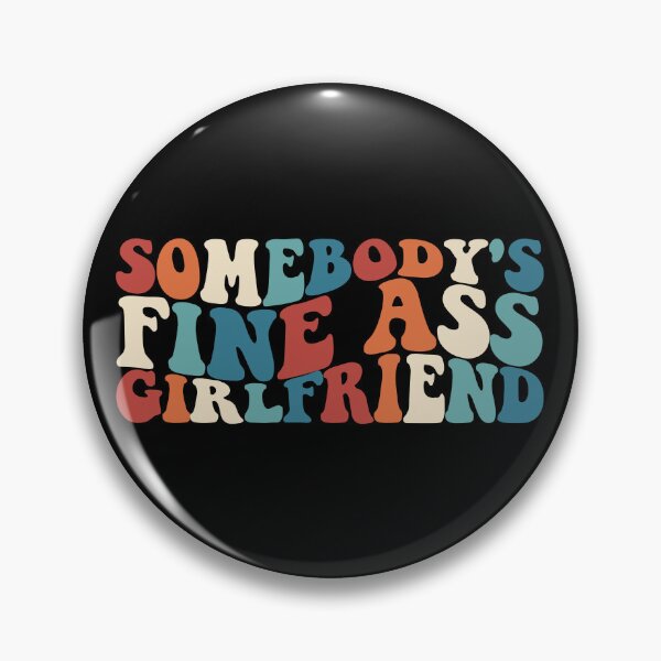 Artikelvorschau, Somebody's Fine Ass Girlfriend Matching Couple Girlfriend Gear entworfen und verkauft von DynamicDesign.