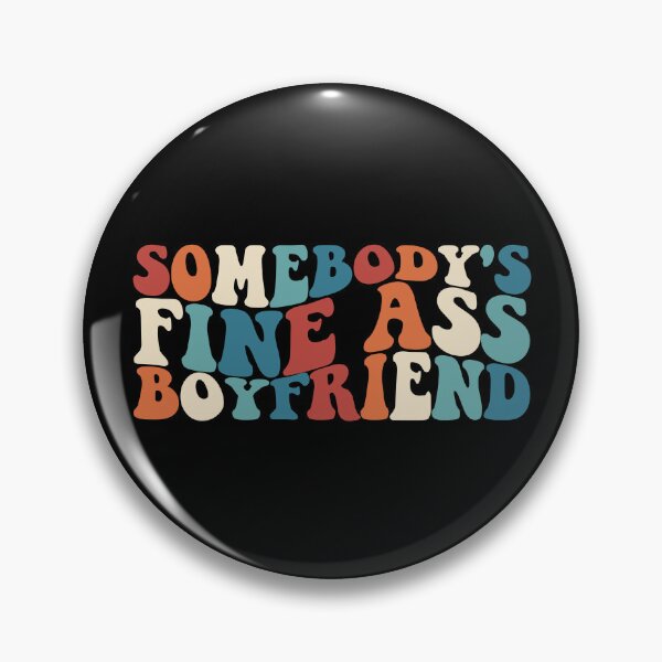 Artikelvorschau, Somebody's Fine Ass Boyfriend Matching Couple Boyfriend Gear entworfen und verkauft von DynamicDesign.