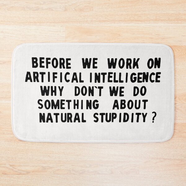 Item preview, Natural Stupidity; AI; Urban Poetry; designed and sold by StickerApe.