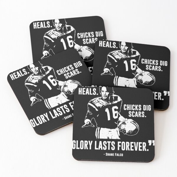 Item preview, Shane Falco - Pain Heals Chicks Dig Scars Glory Lasts Forever Graphic designed and sold by AngMarvin.