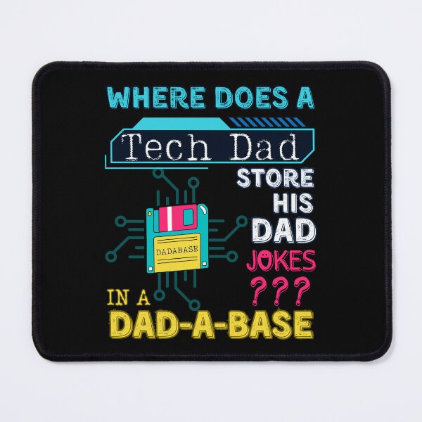 Item preview, Where Does a Tech Dad Store His Dad Jokes, in a Dadabase. Funny Database Dad Joke for Programmer, Engineer or Tech Dads Father's Day designed and sold by moproconcepts.