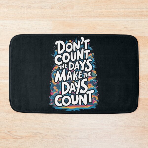 Item preview, Don't count the days Make the Days count designed and sold by 90's Misaki.