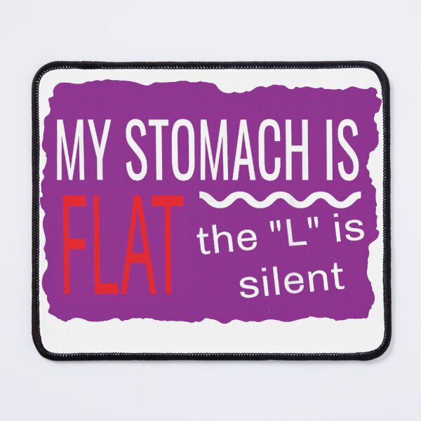 Item preview, My Stomach Is Flat The L Is Just Silent, Silent Sarcastic Humor, funny, stomachake designed and sold by CHAKSTYLE.