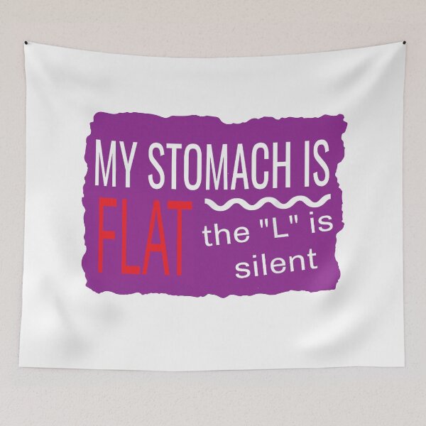Item preview, My Stomach Is Flat The L Is Just Silent, Silent Sarcastic Humor, funny, stomachake designed and sold by CHAKSTYLE.