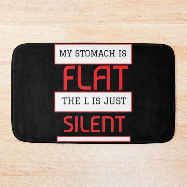 Item preview, My Stomach Is Flat The L Is Just Silent, Silent Sarcastic Humor, funny, stomachake designed and sold by CHAKSTYLE.