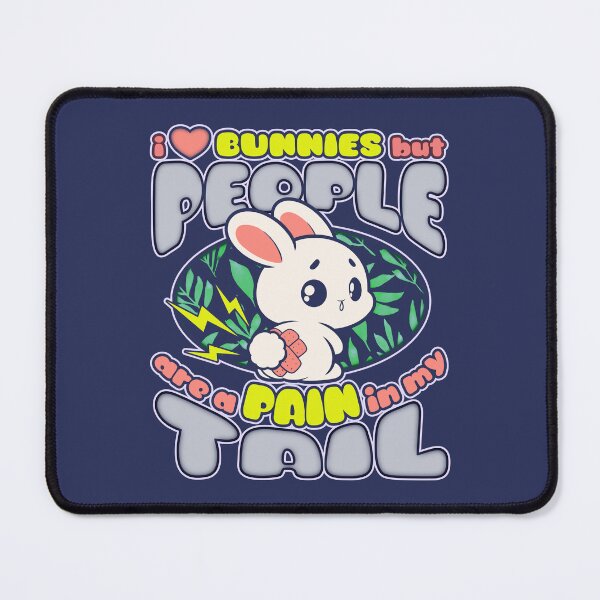 Item preview, Bunnies Make Me Happy, People are a Pain in My Tail Cartoon Hare designed and sold by CRHPOD20.