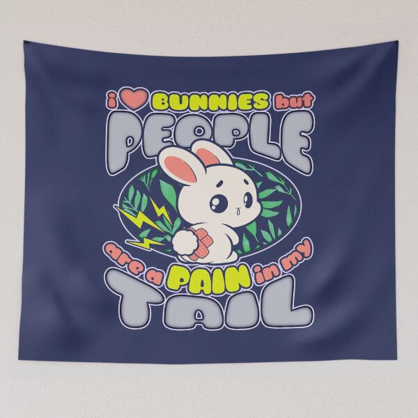 Item preview, Bunnies Make Me Happy, People are a Pain in My Tail Cartoon Hare designed and sold by CRHPOD20.
