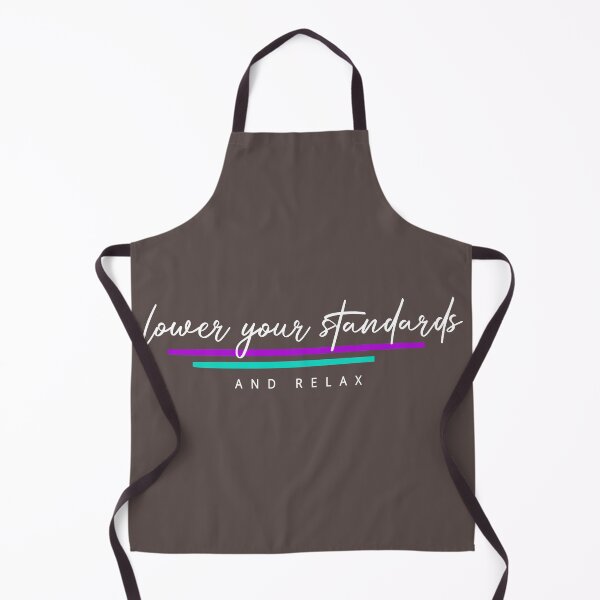 Item preview, Lower Your Standards designed and sold by newmariaph.