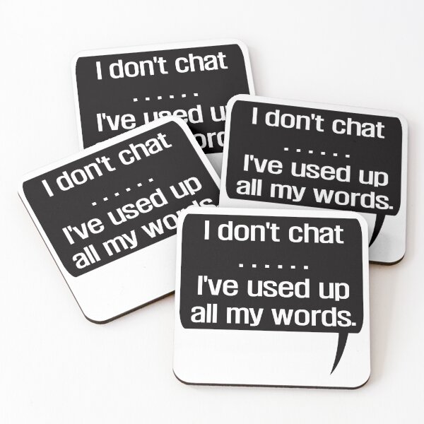 Item preview, I Don't Chat I've Used Up All My Words designed and sold by EunsooLee.