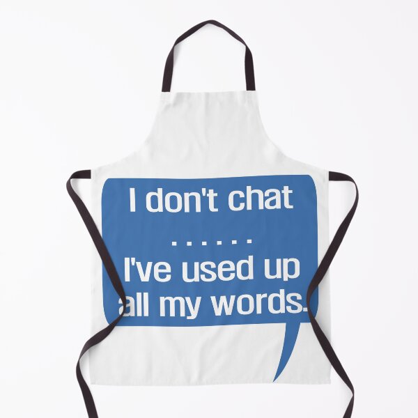 Item preview, I Don't Chat I've Used Up All My Words designed and sold by EunsooLee.